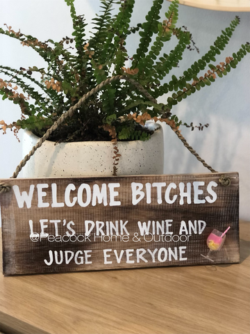 Welcome Bitches Sign